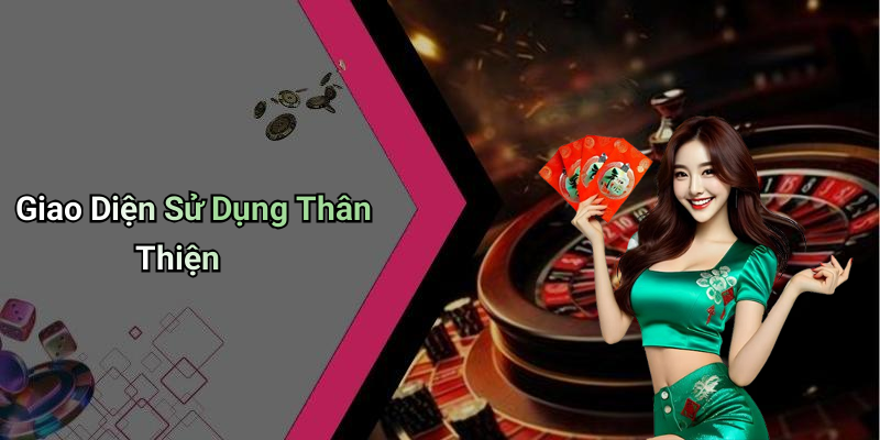Giao Diện Sử Dụng Thân Thiện