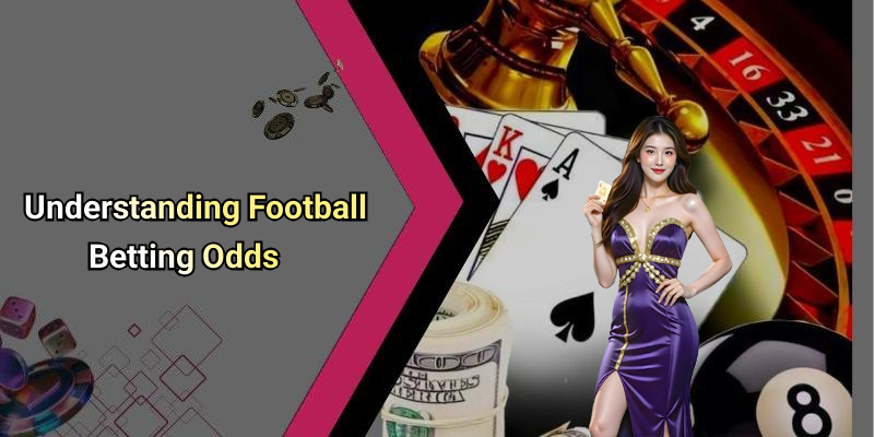 Understanding Football Betting Odds