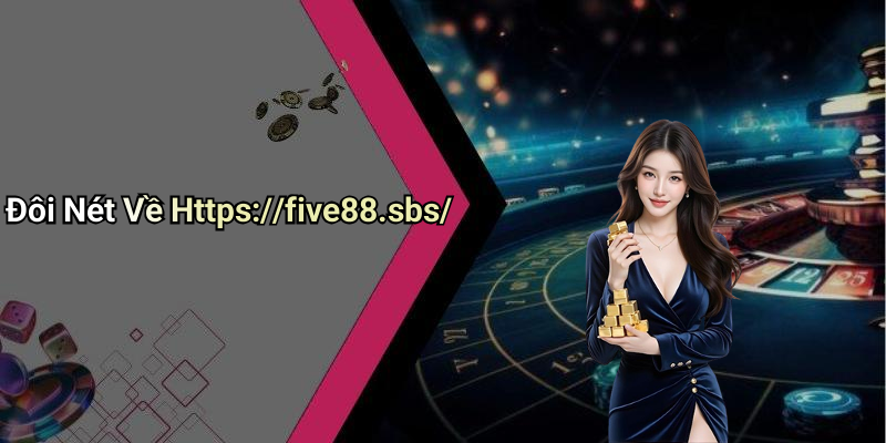 Đôi Nét Về Https://five88.sbs/