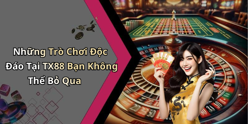 Khám Phá Thế Giới Giải Trí Tại TX88