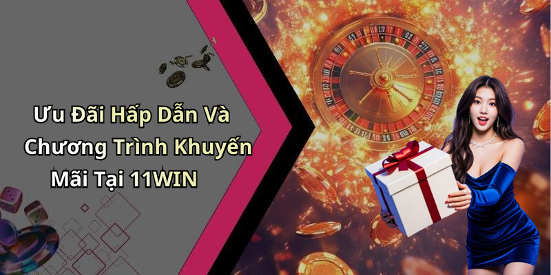 Trải Nghiệm Trò Chơi Đa Dạng Tại 11WIN