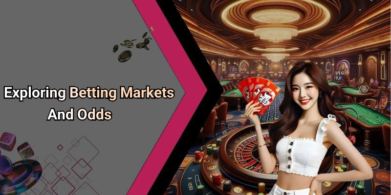Exploring Betting Markets And Odds