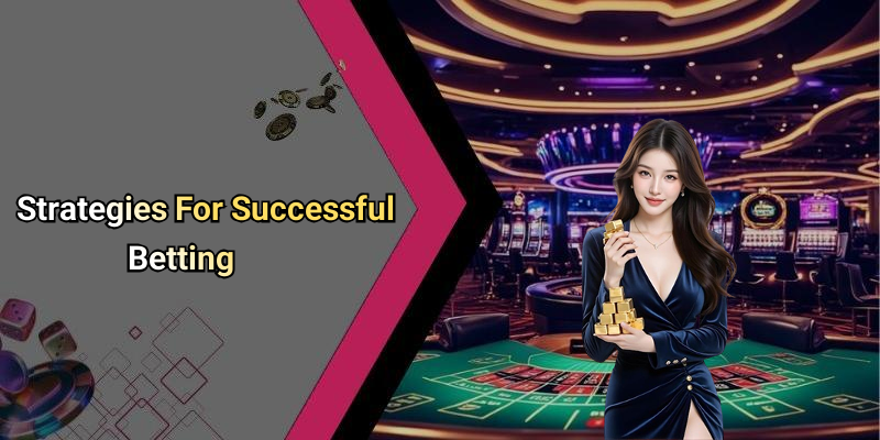 Strategies For Successful Betting