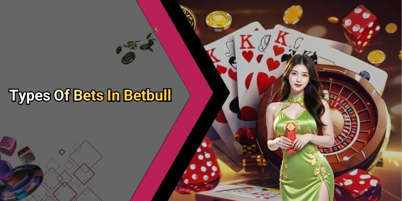 Types Of Bets In Betbull