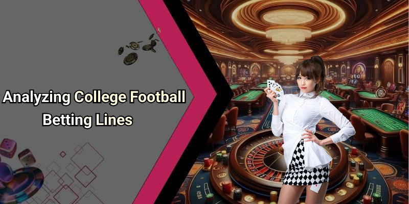 Analyzing College Football Betting Lines