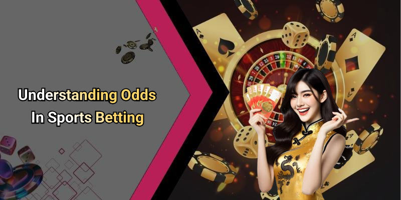 Understanding Odds In Sports Betting