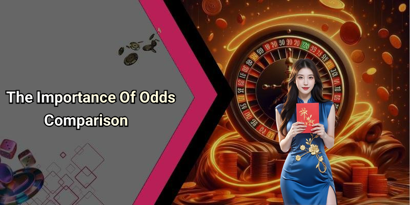 The Importance Of Odds Comparison