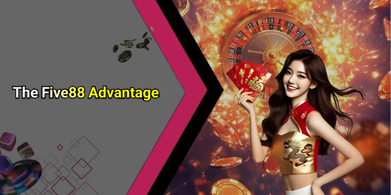 The Five88 Advantage