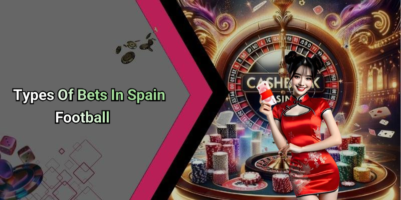 Types Of Bets In Spain Football