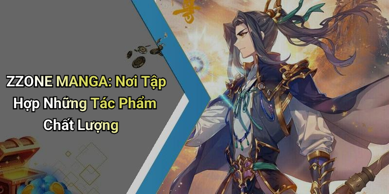 ZZONE MANGA: Nơi Tập Hợp Những Tác Phẩm Chất Lượng