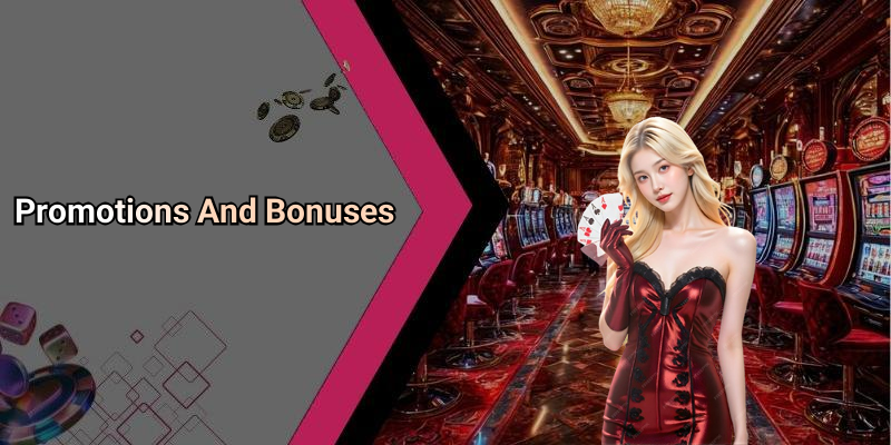 Promotions And Bonuses
