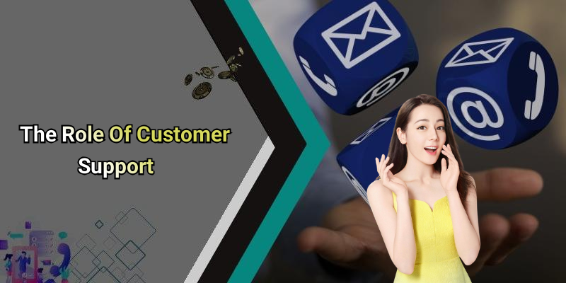 The Role Of Customer Support