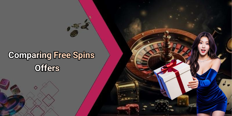 Comparing Free Spins Offers