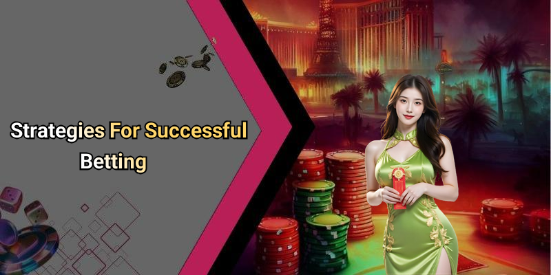 Strategies For Successful Betting