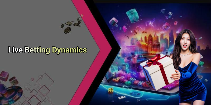 Live Betting Dynamics