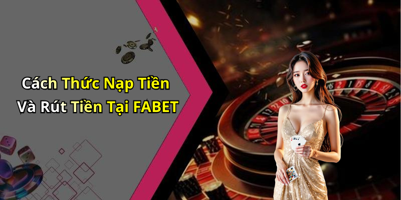 Hướng Dẫn Đăng Ký Và Trải Nghiệm Tại FABET