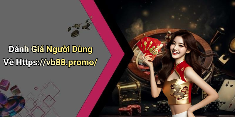 Đánh Giá Người Dùng Về Https://vb88.promo/
