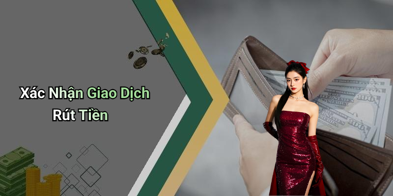 Xác Nhận Giao Dịch Rút Tiền
